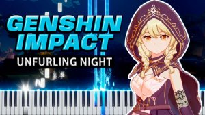 Unfurling Night (Genshin Impact) 【 КАВЕР НА ПИАНИНО 】