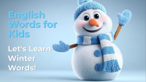 Зимние слова для малышей ❄️ | Добрый развивающий мультик для малышей на английском