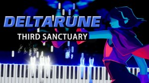 The Third Sanctuary (Deltarune) 【 КАВЕР НА ПИАНИНО 】