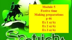 Spotlight Form 6 Module 5 a p 46 Спотлайт 6 класс Модуль 5 а стр 46