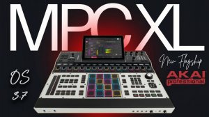 AKAI MPC XL and OS 3.7