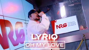 LYRIQ - OH MY LOVE (LIVE @ Радио ENERGY)