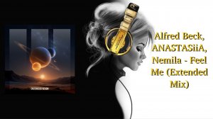 Alfred Beck, ANASTASiiA, Nemila - Feel Me (Extended Mix)