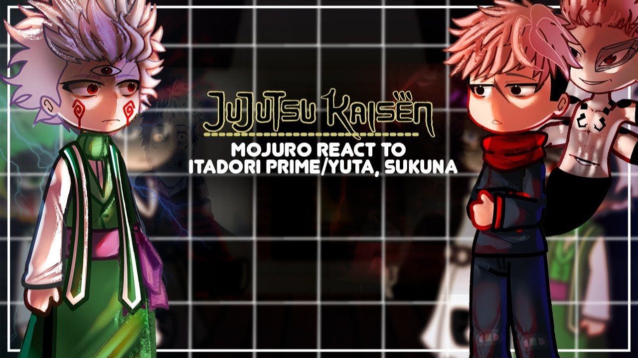 Реакция Mojuro на Итадори, Сукуну, Юту / Персонажи Манги / Гача реакция / Jujutsu Kaisen смотреть онлайн