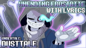 "Unending frostbite" [Dusttale]
