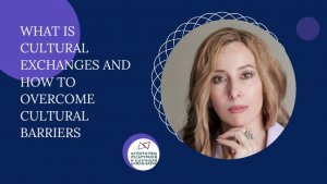 What is Cultural Exchange and How to Overcome Cultural Barriers