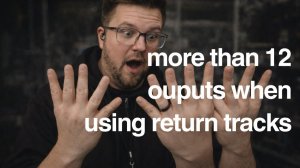 How to have more than 12 outputs when using return tracks