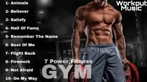 Gym Motivation Music Best Gym Workout Songs Gym Music 7 Power Fitness