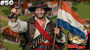 БУНТ В ГОЛЛАНДИИ ► COSSACKS: BACK TO WAR ► #50 ► КАЗАКИ СНОВА ВОЙНА