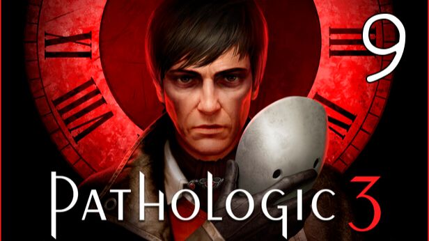 Прохождение Pathologic 3 #9 Здесь нет героев смотреть онлайн
