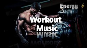 Workout Music New workout music ENERGY Energy Workout Music Gym song