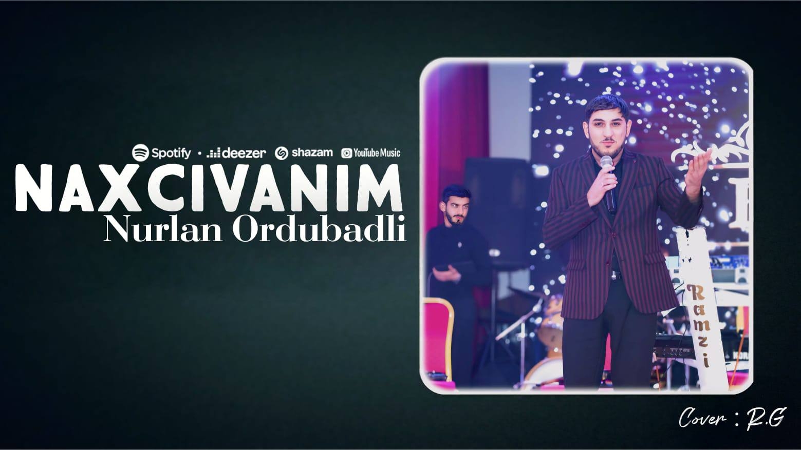 Nurlan Ordubadlı - Naxcivanim 2026 Нахычыван Нурлан Ордубадлы смотреть онлайн