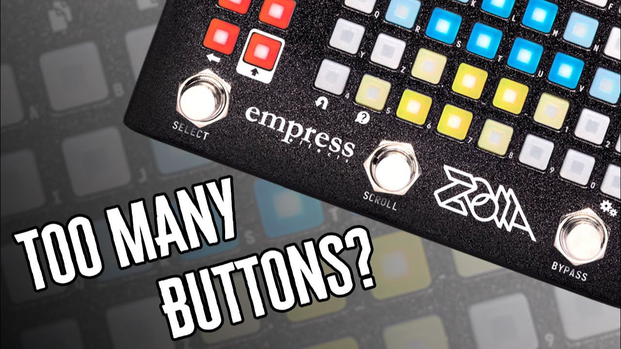Empress Effects Zoia: Whoah... Look at all those buttons!