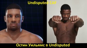 Остин Уильямс в Undisputed: полная инструкция по созданию бойца (Undisputed CAF)