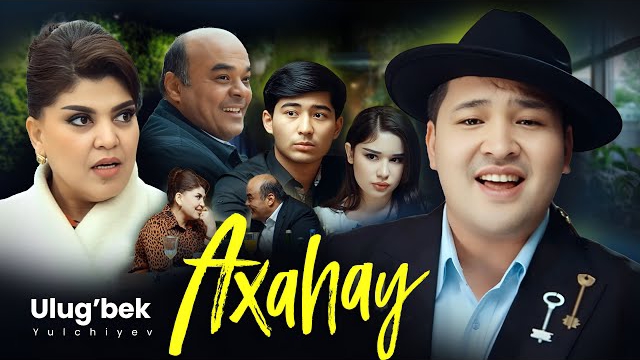 Ulug'bek Yulchiyev - Axahay | Улугбек Юлчиев - Ахахай смотреть онлайн