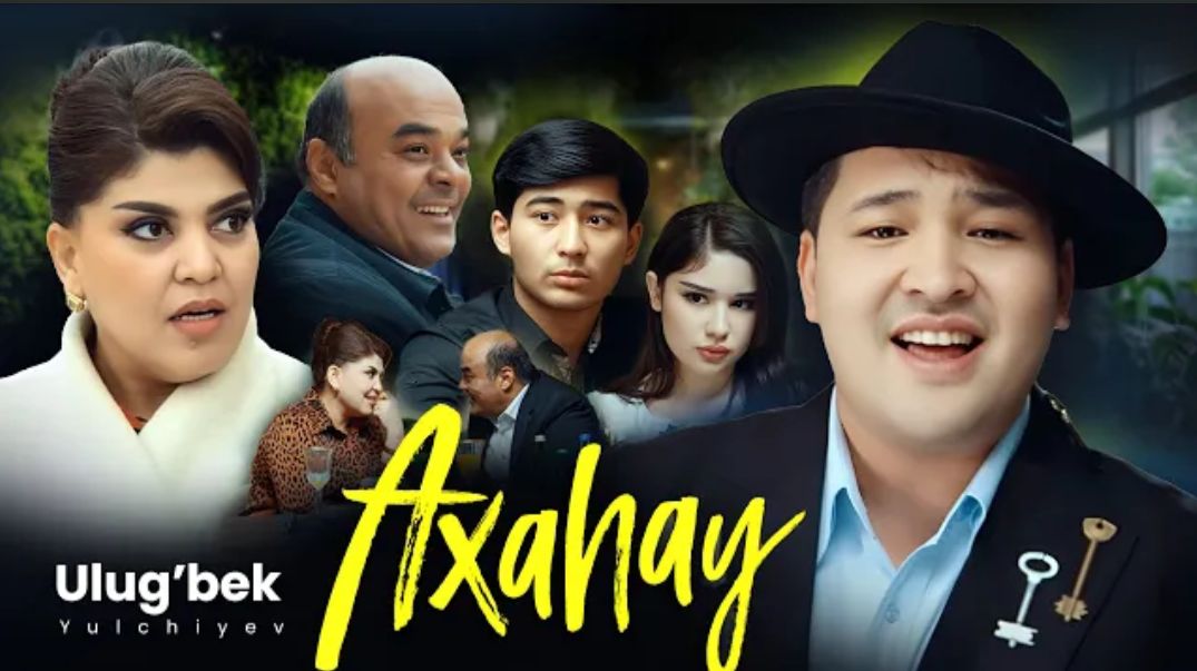 Ulugbek Yulchiyev - Axahay  Улуғбек Юлчиев - Ахаҳай Premyera Klip