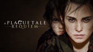A Plague Tale: Requiem - ИГРОФИЛЬМ НА РУССКОМ ЯЗЫКЕ