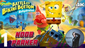 SPONGEBOB BATTLE FOR BIKINI BOTTOM REHYDRATED 4K Спанч Боб Часть 1