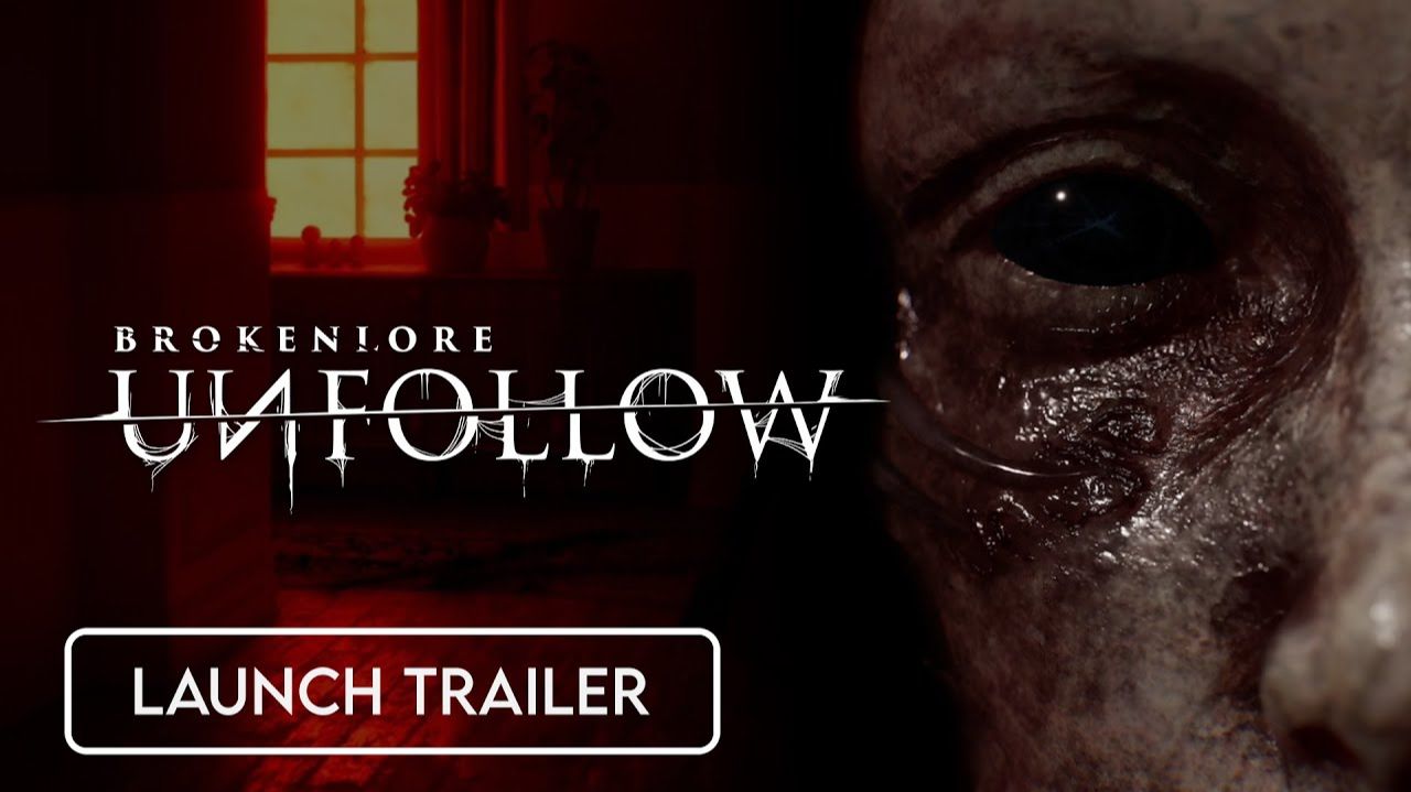 BrokenLore: UNFOLLOW - Official Launch Trailer смотреть онлайн