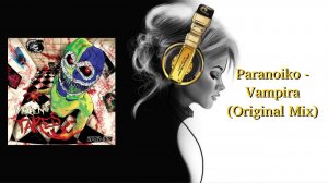 Paranoiko - Vampira (Original Mix)
