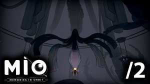 Мы прозрели! - 2 - MIO: Memories in Orbit