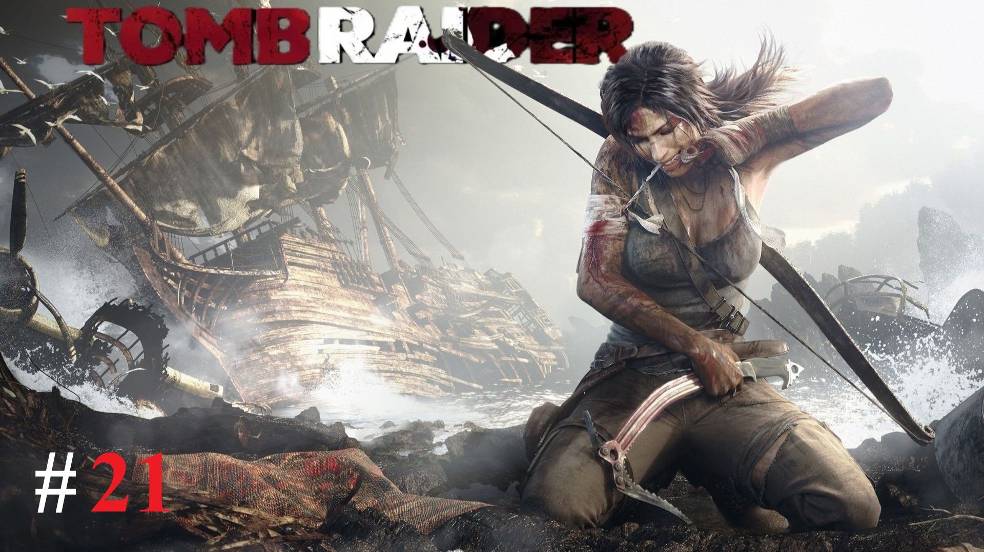 Незавершённые дела 🗺 Tomb Raider 🧗 21