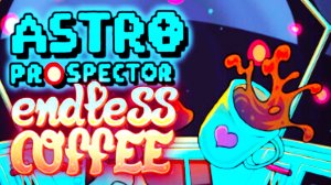 ВОЙНА ЗА КОФЕ | Astro Prospector #2