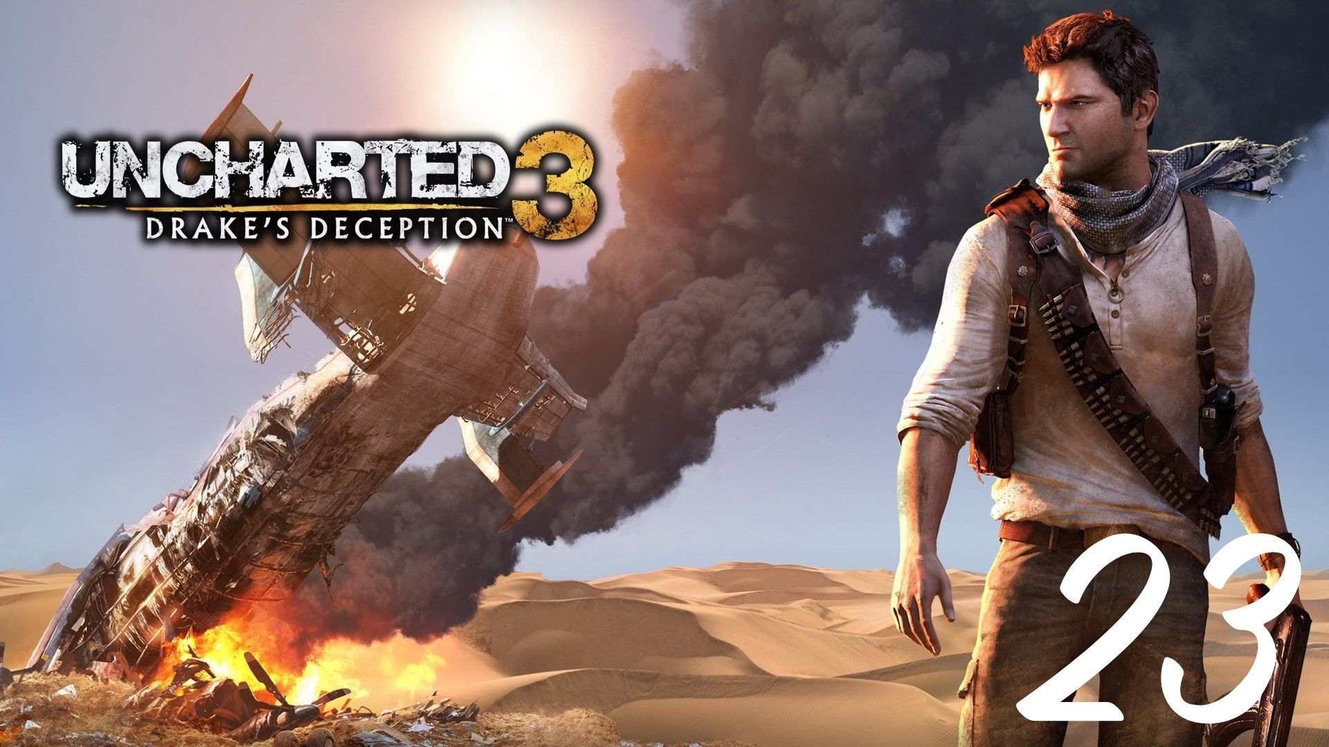 Uncharted 3: Drake's Deception - Похищение: Часть Вторая смотреть онлайн
