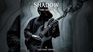 Chelyakov Mikhail - The Ghost