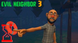 Злой Сосед 3 прохождение на плоту | Evil Neighbor 3 Horror Escape