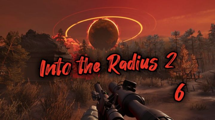 Into The Radius 2 обзор vr игры 6ч/ смотри геймплей в хорошем качестве бесплатно смотреть онлайн