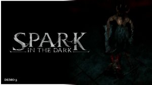 Немного пьяненький Spark in the Dark Demo Часть 5 прохождение #games #gaming #sparkinthedark