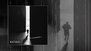 Batrai - Два шага (Официальная премьера трека)