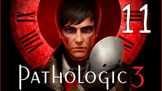 Прохождение Pathologic 3 #11 Кого заберёт Чума сегодня? смотреть онлайн