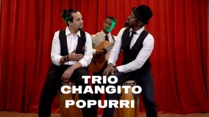 Trio Changito - Popurri