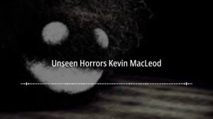 🎬 Unseen Horrors Kevin MacLeod | No Copyright Sounds (NCS)