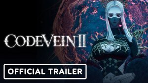 Code Vein 2 - Official Launch Trailer