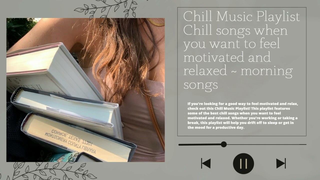 Chill Music Playlist✨ Chill songs when you want to feel motivated and relaxed смотреть онлайн