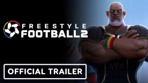 Freestyle Football 2 - Official Gameplay Deep Dive Overview Trailer