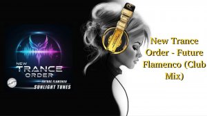 New Trance Order - Future Flamenco (Club Mix)