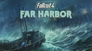 Fallout 4. Находим новые территории в Фар Харбор