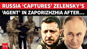 Агент Зеленского пойман»: российские войска поймали «крупную рыбу» в Запорожье на фоне интенсивных о