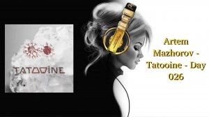 Artem Mazhorov - Tatooine - Day 026