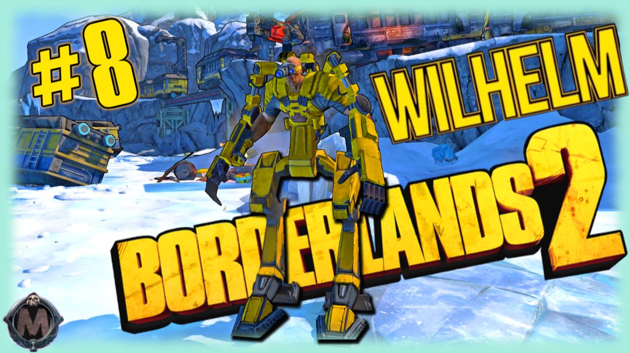 Босс Вильгельм [Прохождение игры Borderlands 2, без комментариев, запись через shadow play] №8 смотреть онлайн