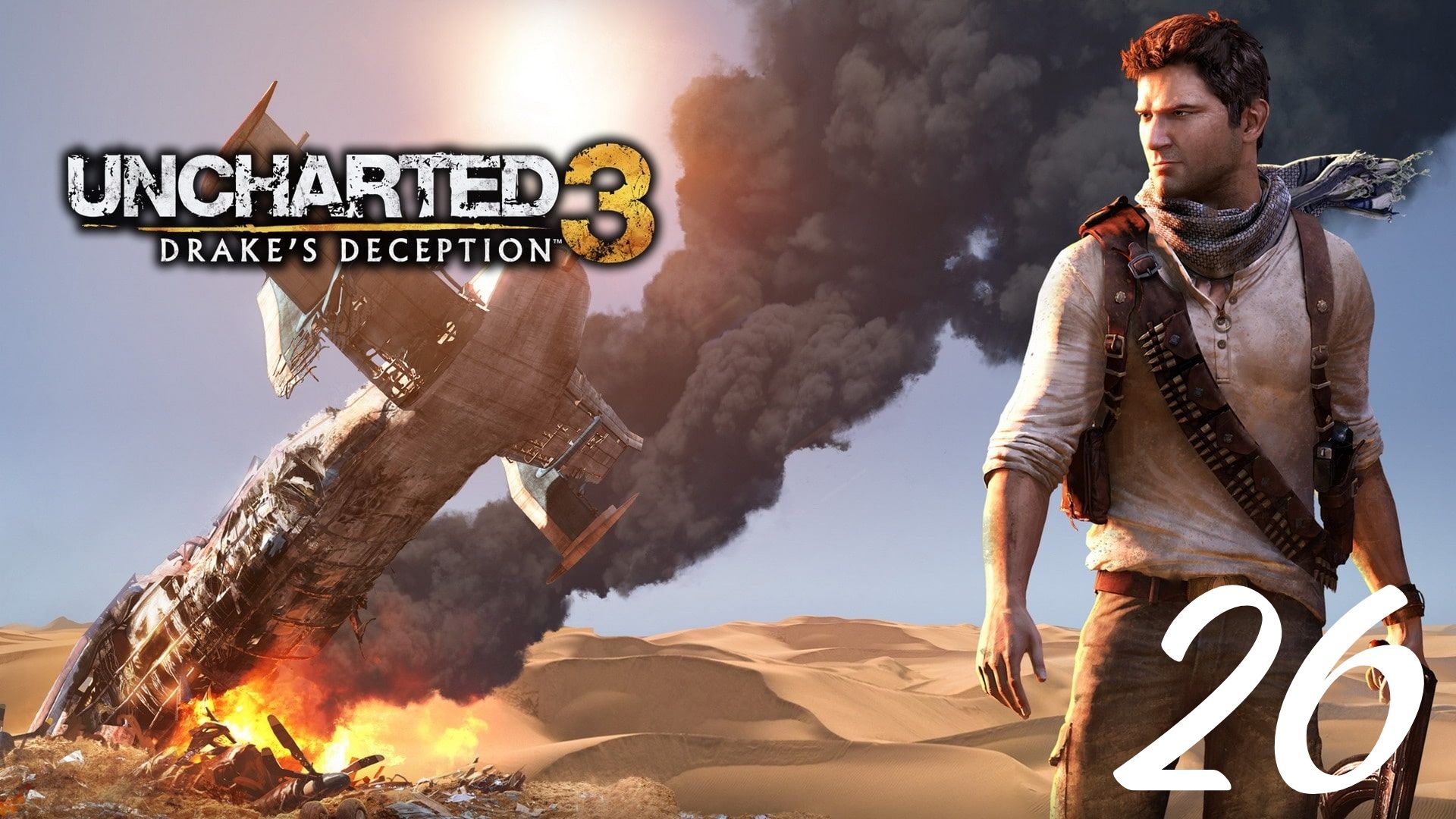 Uncharted 3: Drake's Deception - Сам Нарываешься: Часть Первая смотреть онлайн