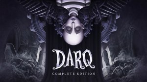 DARQ — Полное прохождение + DLC и все секреты | Без Комментариев | 1440p