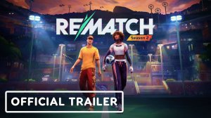 Rematch: Season 2 - Official 1v1 Trailer