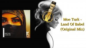 Moe Turk - Land Of Babel (Original Mix)