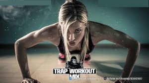 🎧💥 Музыка для тренировок в зале МУЗЫКАЛЬНЫЙ МИКС ДЛЯ ТРЕНИРОВКИ И МОТИВАЦИИ ★Агрессивные Трэп-Биты
