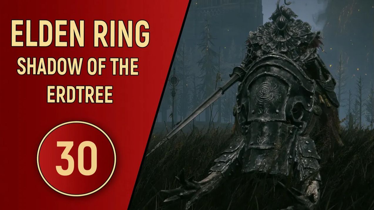 ELDEN RING SHADOW OF THE ERDTREE - ЧАСТЬ 30 - КОМАНДИР смотреть онлайн